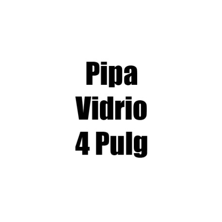Pipa Vidrio 4 Pulgadas